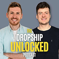The Dropship Unlocked Podcast