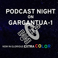 Podcast Night on Gargantua-1