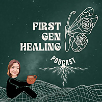 First Gen Healing - Latinx Healing and Awakening Journeys