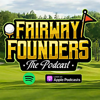 Fairway Founders: The Podcast
