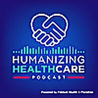 Humanizing Healthcare