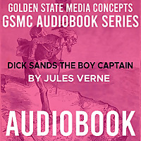 GSMC Audiobook Series: Dick Sands the Boy Captain by Jules Vernon