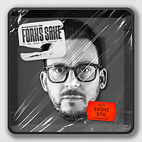 Fork's Sake Podcast - With Sushi Stu