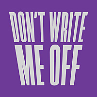 Don't Write Me Off