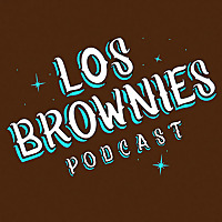 Los Brownies Podcast