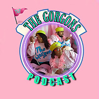 The Gorgons Podcast