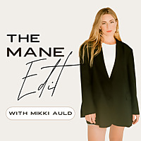 The Mane Edit by Mikki Auld