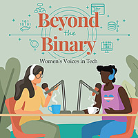 Beyond the Binary: Women's Voices in Tech