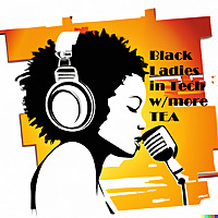 Black Ladies in Tech