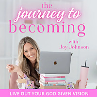 The Journey to Becoming | Christian Living, Personal Development, Planning, Thriving Relationships, 