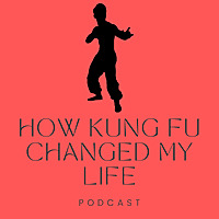 How Kung Fu Changed My Life