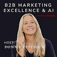 B2B Marketing Excellence & AI Podcast