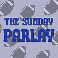 The Sunday Parlay Podcast