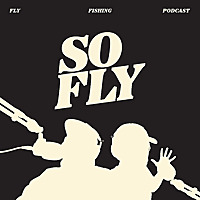 So Fly Fishing