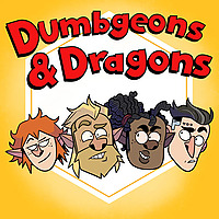 Dumbgeons and Dragons: A funny, rules-light D&D actual play podcast