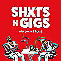 ShxtsNGigs