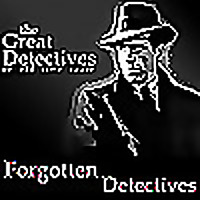 Forgotten Detectives of Old Time Radio|Mystery Audio Dramas