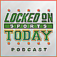Locked On Sports Today - Daily Podcast Covering The Biggest Sports Stories