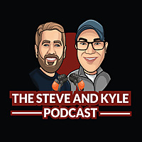 The Steve and Kyle Podcast