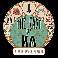 The Cast of Ka - Stephen King's The Dark Tower Fan Podcast