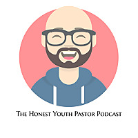 The Honest Youth Pastor Podcast