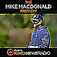 The Mike Macdonald Preview on KIRO Newsradio