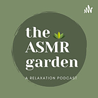 The ASMR Garden