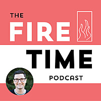 The Fire Time Podcast