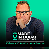 Made in Dubai with Spencer Lodge