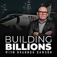 Building Billions with Brandon Dawson