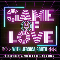 Game of Love with Jessica Smith