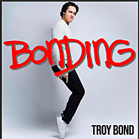 BONDING with Troy Bond
