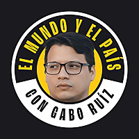 El mundo y el pa&iacute;s con Gabo Ruiz
