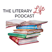 The Literary Life Podcast