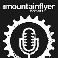 The Mountain Flyer Podcast