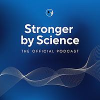 The Stronger By Science Podcast