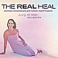 The Real Heal - Intimate Conversations with Holistic Health Experts