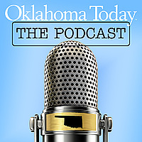 The Oklahoma Today Podcast