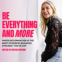 Be Everything And More