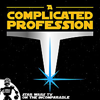 A Complicated Profession: 'Star Wars' on TV