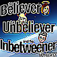 The Believer, the Unbeliever, and the Inbetweener