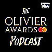 The Olivier Awards Podcast