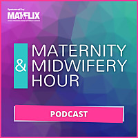 The Maternity & Midwifery Hour