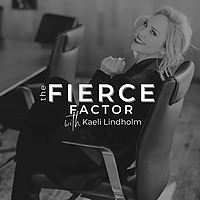 The Fierce Factor with Kaeli Lindholm