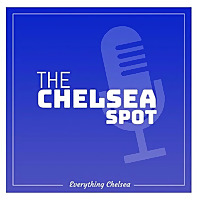 The Chelsea Spot Podcast