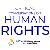 Critical Conversations on Human Rights: The Promise Institute Podcast