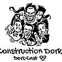 The Construction Dorkcast