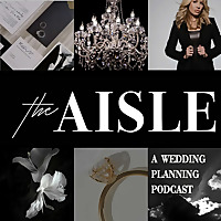 The Aisle: A Wedding Planning Podcast