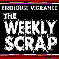 The Weekly Scrap, Firefighter Podcast
