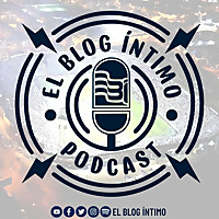 El Blog &Iacute;ntimo - Podcast